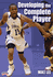 Developing the Complete Player