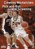 Creating Mismatches: Pick-and-Roll and Screening